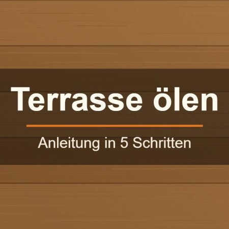 Terrasse ölen: Anleitung in 5 Schritten für dauerhaft schönes Holz - Terrasse ölen: Anleitung in 5 Schritten | FarbenFux.de