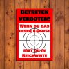 Warnschild BETRETEN VERBOTEN Wenn du das lesen kannst bist du in Reichweite A3 (42x30 cm) Achtung Warnung